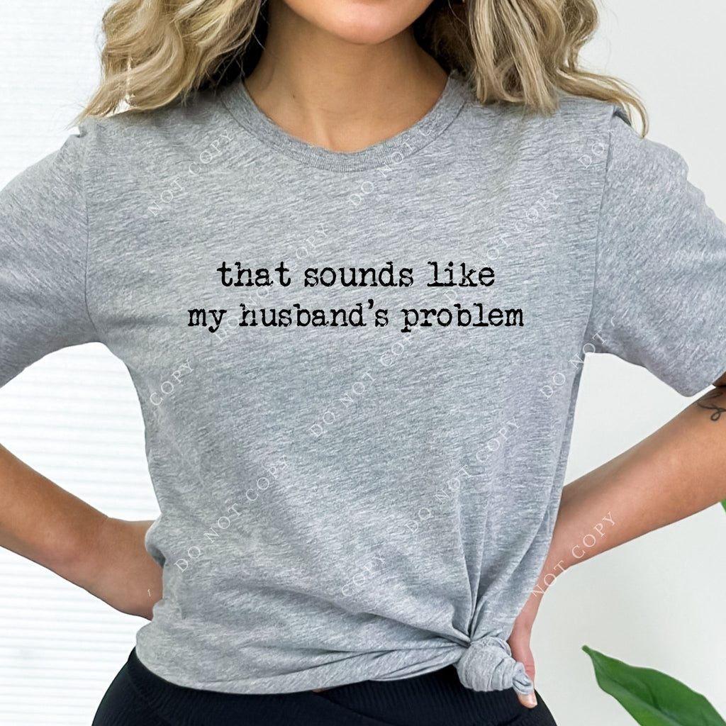 Sounds like my Husband's Problem