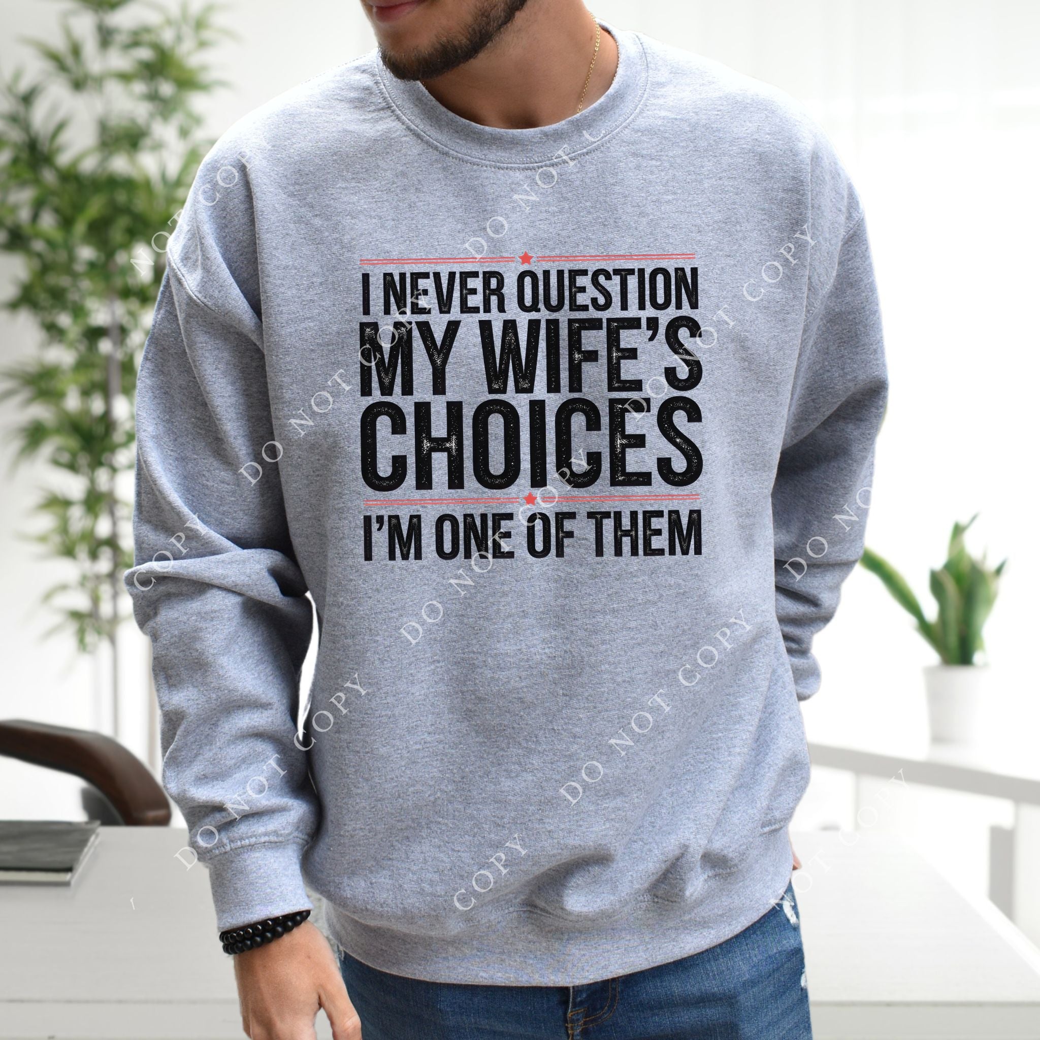 Never question my wife's choices